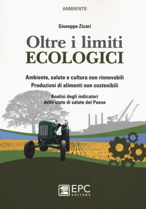 Oltre I Limiti Ecologici. Ambiente, Salute E Cultura Non Rinnovabili. Pr fronte