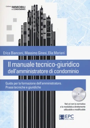 Il Manuale Tecnico-giuridico Dell'amministratore Di Condominio fronte