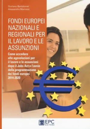 Fondi Europei Nazionali E Regionali Per Il Lavoro E Le Assunzioni fronte