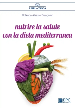 Nutrire La Salute Con La Dieta Mediterranea fronte