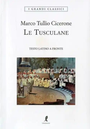 Tusculane. Testo Latino A Fronte (le) fronte