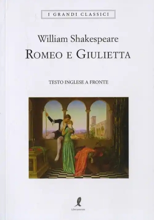 Romeo E Giulietta. Testo Inglese A Fronte. Ediz. Integrale fronte