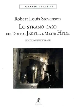 Strano Caso Del Dottor Jekyll E Del Signor Hyde. Ediz. Integrale (lo) fronte