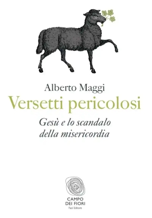 Versetti Pericolosi. Gesu' E Lo Scandalo Della Misericordia fronte