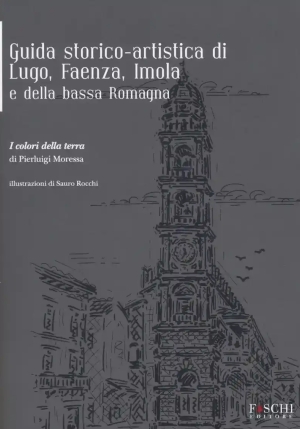 Guida Storica Lugo Faenza Imol fronte