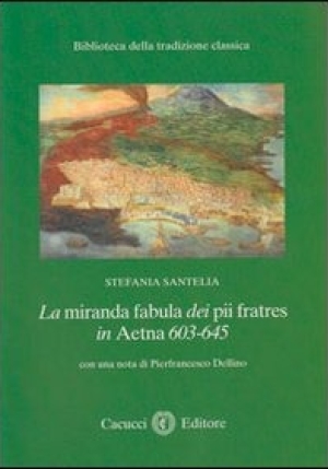 La Miranda Fabula Dei Pii Fratres In Aetna 603-645. fronte