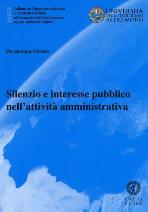 Silenzio E Interesse Pubblico Nell'attivita' Amministrativa fronte