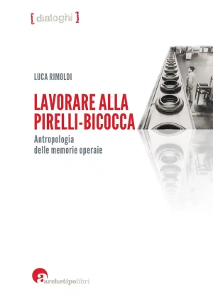 Lavorare Alla Pirelli Bicocca. fronte