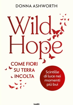 Wild Hope. Come Fiori Su Terra Incolta fronte