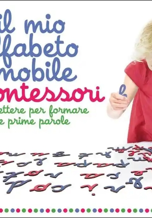 Mio Alfabeto Mobile Montessori. 160 Lettere Per Formare Le Mie Prime Parole (il) fronte