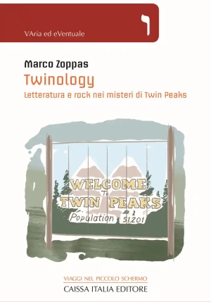 Twinology. Letteratura E Rock Nei Misteri Di Twin Peaks fronte