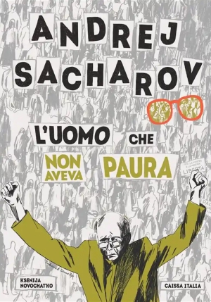 Andrej Sacharov. L'uomo Che Non Aveva Paura fronte