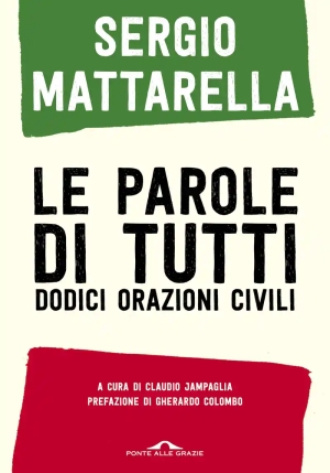 Parole Di Tutti. Dodici Orazioni Civili (le) fronte