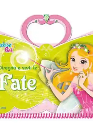 Disegna E Vesti Le Fate. Fashion Girl. Con Adesivi. Ediz. A Colori fronte