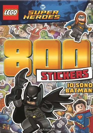 Io Sono Batman! Lego Dc. 800 Stickers. Ediz. A Colori fronte