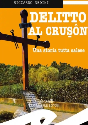 Delitto Al Crusa'Â´n. Una Storia Tutta Salese fronte