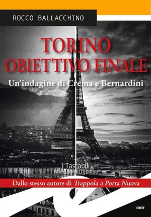 Torino. Obiettivo Finale. Un'indagine Di Crema E Bernardini fronte