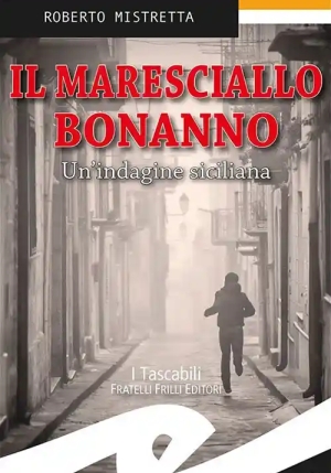 Il Maresciallo Bonanno. Un'indagine Siciliana fronte