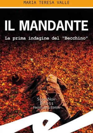 Il Mandante. La Prima Indagine Di Becchino fronte