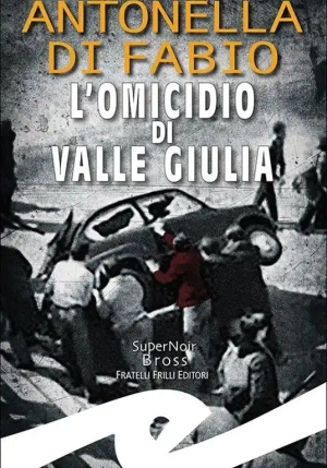 Omicidio Di Valle Giulia fronte