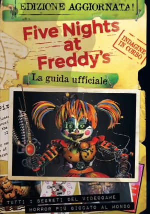 Five Nights At Freddy's. La Guida Ufficiale. Nuova Ediz. fronte