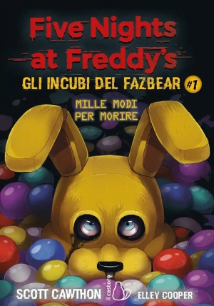 Mille Modi Per Morire. Five Nights At Freddy's. Gli Incubi Del Fazbear. Vol. 1 fronte