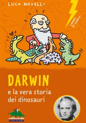 Darwin E La Vera Storia Dei Dinosauri fronte