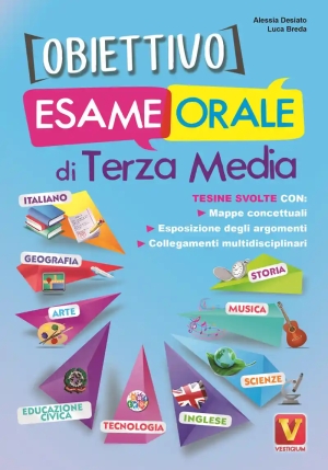 Obiettivo Esame Orale Di Terza Media. Tesine Svolte Con Mappe Concettuali, Esposizione Degli Argomen fronte