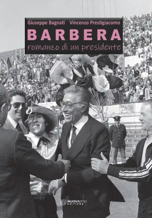 Barbera. Romanzo Di Un Presidente fronte