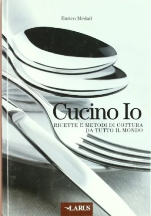 Cucino Io. Ricette E Metodi Di Cottura Da Tutto Il Mondo fronte