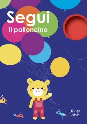 Segui Il Palloncino. Ediz. A Colori fronte