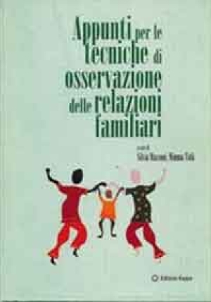 Appunti Per Le Tecniche Di Osservazione Delle Relazioni Familiari fronte