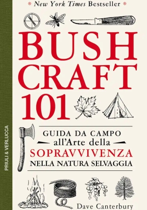 Bushcraft 101. Guida Da Campo All'arte Della Sopravvivenza Nella Natura Selvaggia fronte