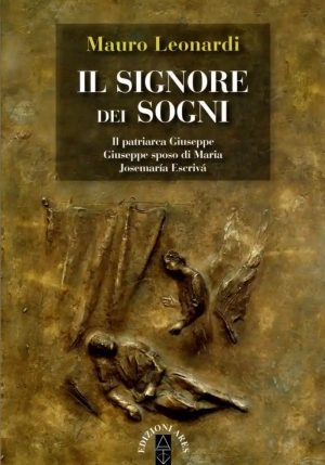 Signore Dei Sogni: Il Patriarca Giuseppe, Giuseppe Sposo Di Maria, Josemar?a Escriv? (il) fronte