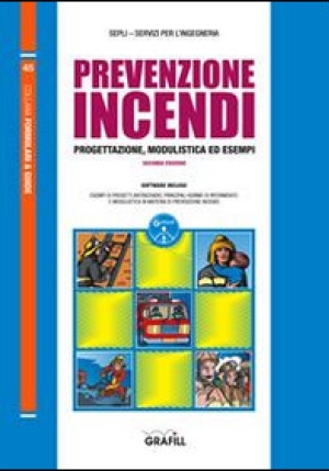 Prevenzione Incendi Progettazione, Modulistica Ed Esempi fronte