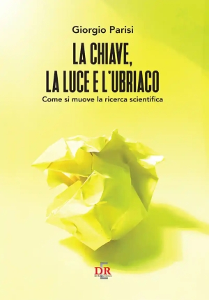 Chiave, La Luce E L'ubriaco. Come Si Muove La Ricerca Scientifica (la) fronte