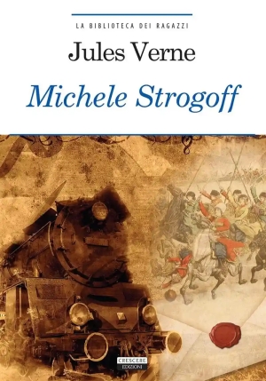 Michele Strogoff. Ediz. Integrale. Con Segnalibro fronte