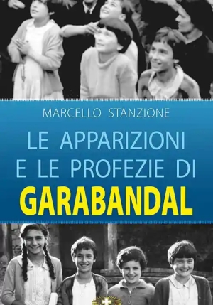 Apparizioni E Le Profezie Di Garabandal (le) fronte