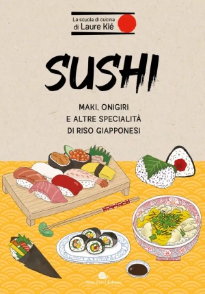 Sushi. Maki, Onigiri E Altre Specialit? Di Riso Giapponesi fronte