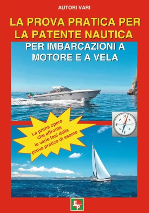 Prova Pratica Per La Patente Nautica Per Imbarcazioni A Motore E A Vela (la) fronte