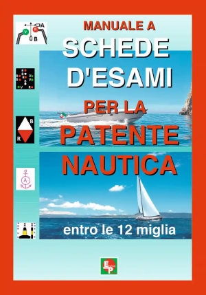 Manuale A Schede D'esami Per La Patente Nautica Entro Le 12 Miglia fronte