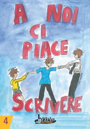 A Noi Ci Piace Scrivere Vol. 4 fronte