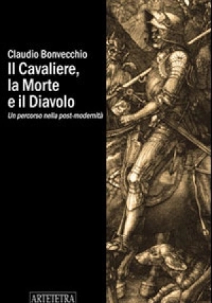 Cavaliere, La Morte E Il Diavolo. Un Percorso Nella Post-modernit? (il) fronte