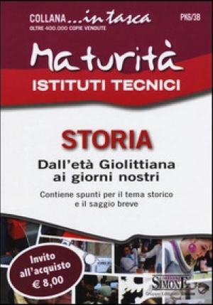 Pk6/3b  MaturitÃ  Istituti Tecnici - Storia - Dall'etÃ  Giolittiana Ai Giorni Nostri fronte