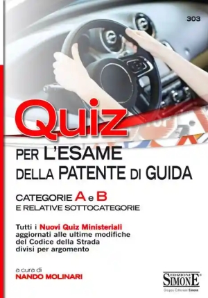 303  Quiz Per La Patente Di Guida - Categorie A E B E Relative Sottocategorie fronte