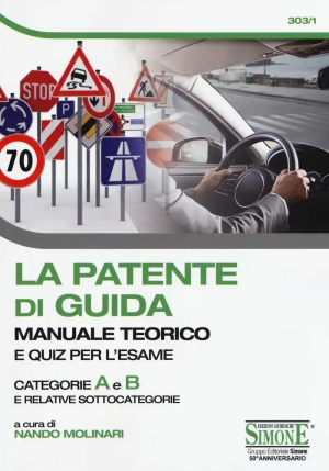 303/1  Patente Di Guida. Manuale Teorico E Quiz Per L'esame. Categorie A E B  fronte