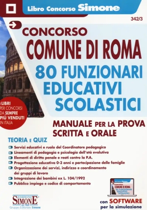 Concorso Comune Di Roma 80 Funzionari Educativi Scolastici. Manuale Per La Prova Scritta E Orale. Teoria E Quiz - Con Software P fronte