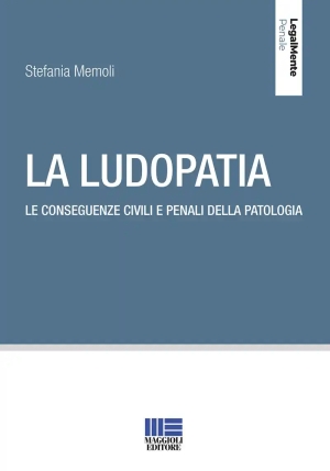 La Ludopatia Conseguenze Civili E Penali fronte