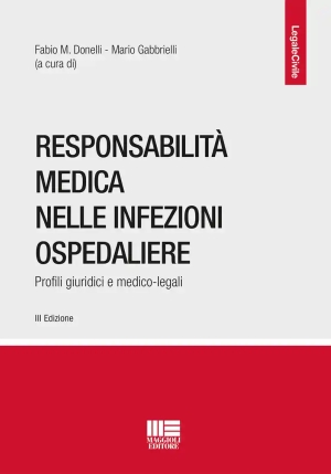 Responsabilit? Medica Nelle Infezioni Ospedaliere. Profili Giuridici E Medico-legali fronte