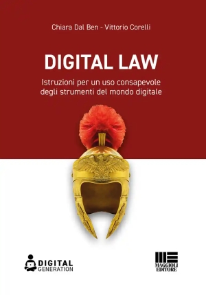 Digital Law. Istruzioni Per Un Uso Consapevole Degli Strumenti Del Mondo Digitale fronte